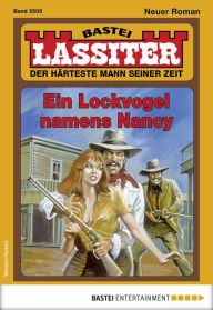 Title: Lassiter 2505: Ein Lockvogel namens Nancy, Author: Jack Slade