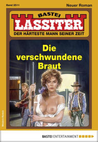 Title: Lassiter 2511: Die verschwundene Braut, Author: Jack Slade