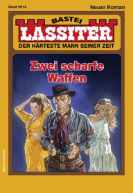 Title: Lassiter 2514: Zwei scharfe Waffen, Author: Jack Slade