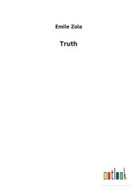 Title: Truth, Author: Emile Zola