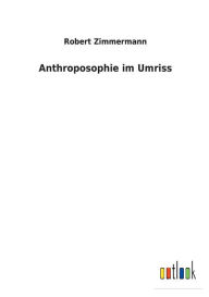 Title: Anthroposophie im Umriss, Author: Robert Zimmermann