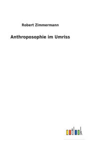 Title: Anthroposophie im Umriss, Author: Robert Zimmermann