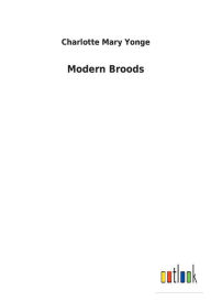 Title: Modern Broods, Author: Charlotte Mary Yonge