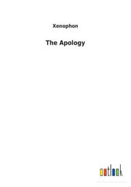 Title: The Apology, Author: Xenophon