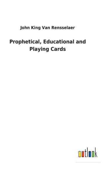 Prophetical, Educational and Playing Cards