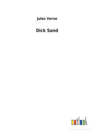 Title: Dick Sand, Author: Jules Verne