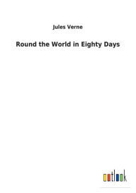Title: Round the World in Eighty Days, Author: Jules Verne