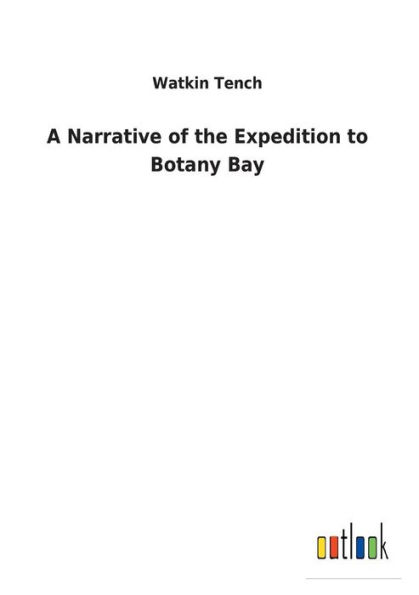 A Narrative of the Expedition to Botany Bay