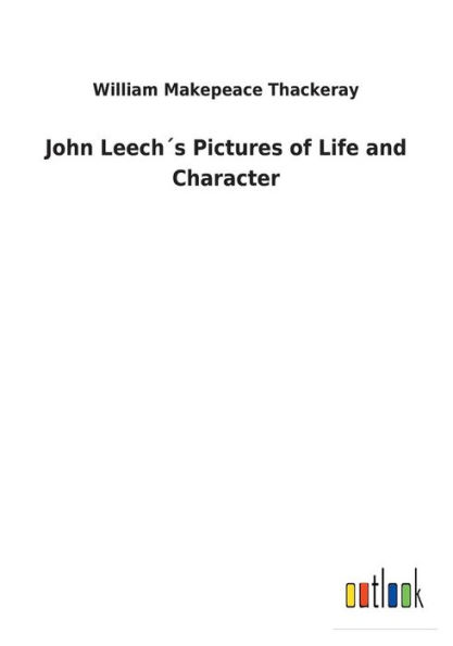 John Leechï¿½s Pictures of Life and Character