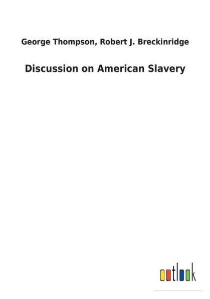 Discussion on American Slavery