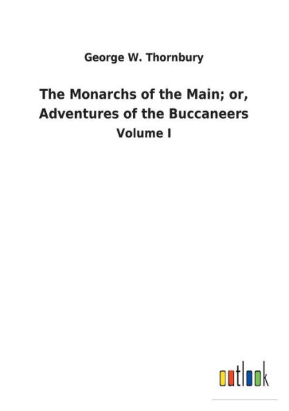 the Monarchs of Main; or, Adventures Buccaneers