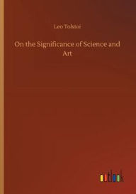 On the Significance of Science and Art