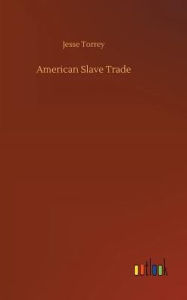 Title: American Slave Trade, Author: Jesse Torrey