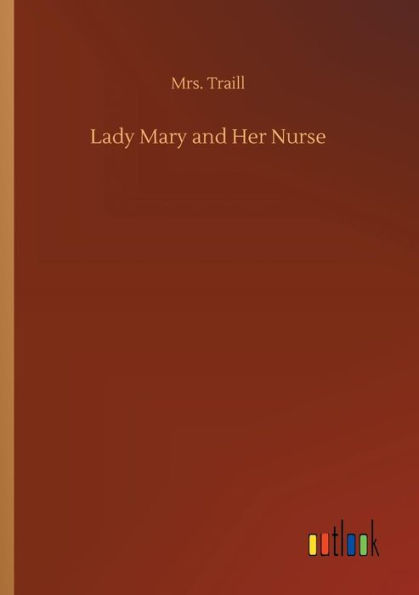 Lady Mary and Her Nurse