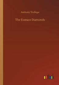 Title: The Eustace Diamonds, Author: Anthony Trollope