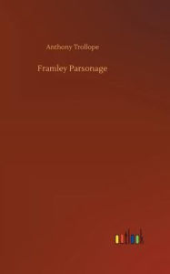 Title: Framley Parsonage, Author: Anthony Trollope