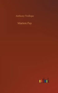 Title: Marion Fay, Author: Anthony Trollope