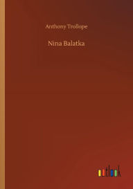 Title: Nina Balatka, Author: Anthony Trollope