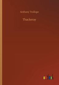 Title: Thackeray, Author: Anthony Trollope