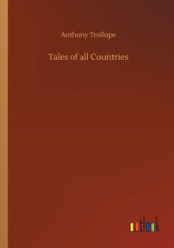 Title: Tales of all Countries, Author: Anthony Trollope