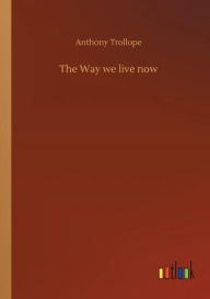 The Way we live now