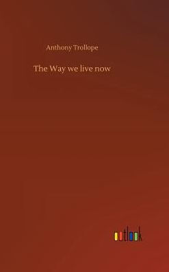 The Way we live now