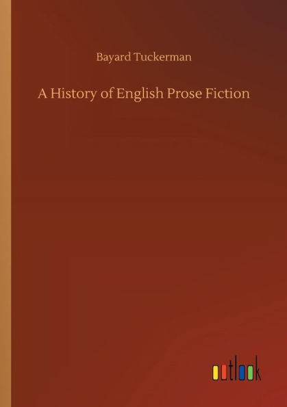 A History of English Prose Fiction