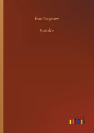 Title: Smoke, Author: Ivan Sergeevich Turgenev