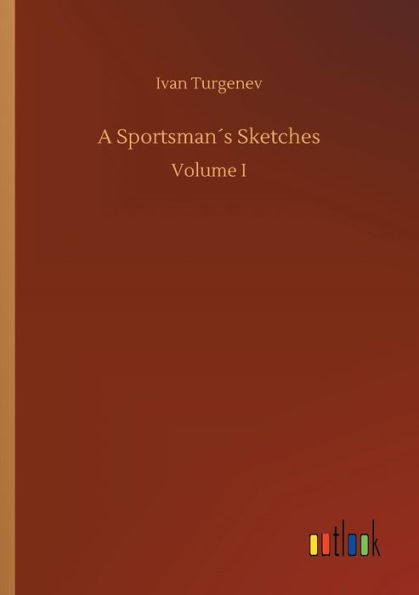 A Sportsmanï¿½s Sketches