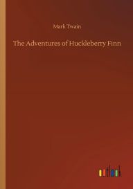 Title: The Adventures of Huckleberry Finn, Author: Mark Twain