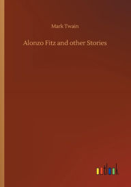 Alonzo Fitz and other Stories