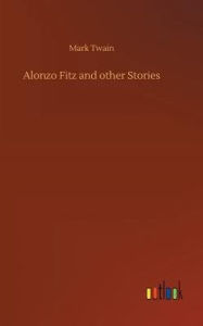 Alonzo Fitz and other Stories