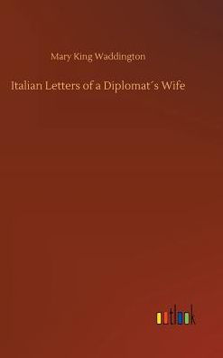 Italian Letters of a Diplomat´s Wife