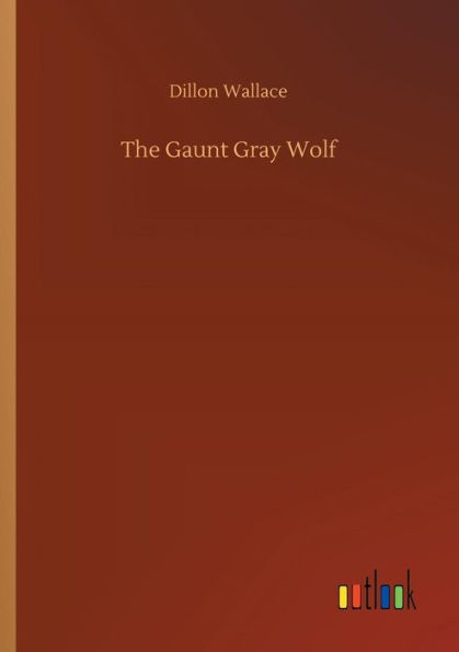 The Gaunt Gray Wolf