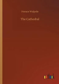 Title: The Cathedral, Author: Horace Walpole