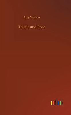 Thistle and Rose