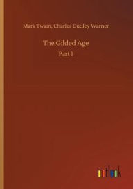 Title: The Gilded Age, Author: Mark Twain