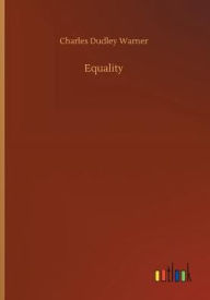 Title: Equality, Author: Charles Dudley Warner