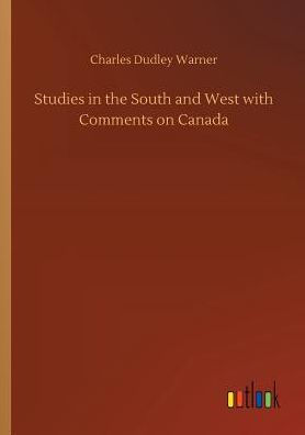 Studies the South and West with Comments on Canada