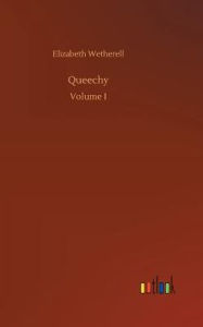 Title: Queechy, Author: Elizabeth Wetherell