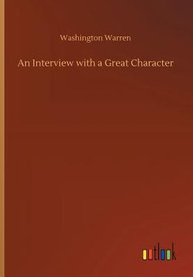 An Interview with a Great Character