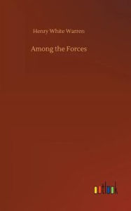 Title: Among the Forces, Author: Henry White Warren