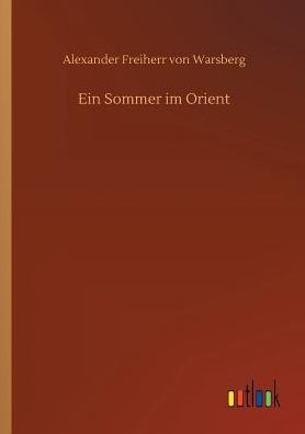 Ein Sommer im Orient