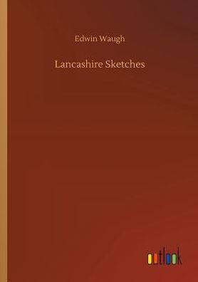 Lancashire Sketches