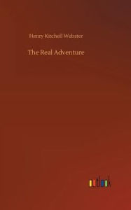 Title: The Real Adventure, Author: Henry Kitchell Webster