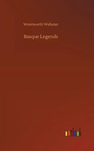 Title: Basque Legends, Author: Wentworth Webster