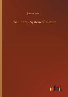 The Energy System of Matter