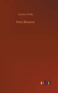 Title: Patty Blossom, Author: Carolyn Wells
