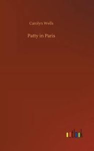 Title: Patty in Paris, Author: Carolyn Wells