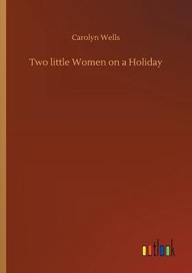 Two little Women on a Holiday